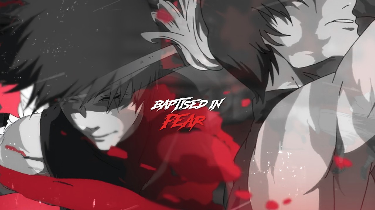 Baptized In Fear「4k」