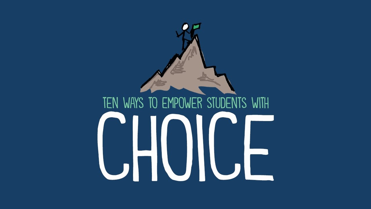 10 Ways to Empower Students With Choice