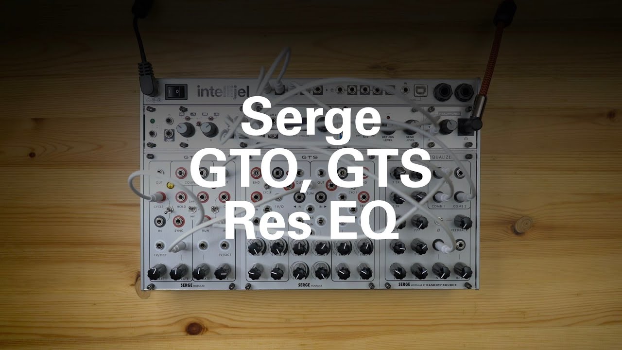 Serge GTO, GTS & Res EQ