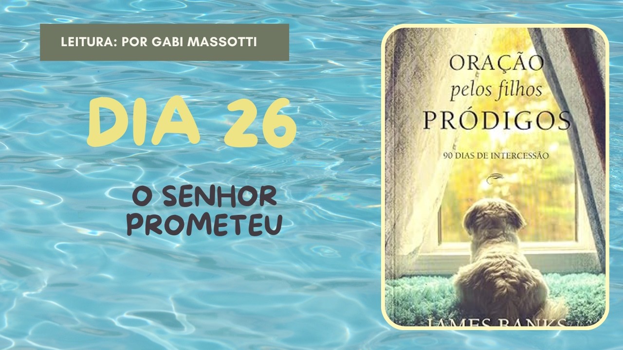 Dia 26 | O Senhor prometeu