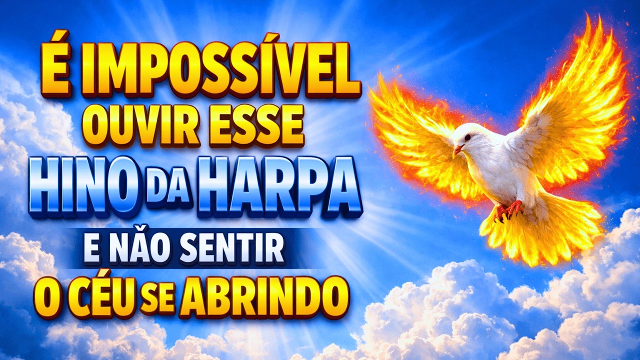 Esse Hino da Harpa que remove todo o impedimento entre você e a presença de Deus!