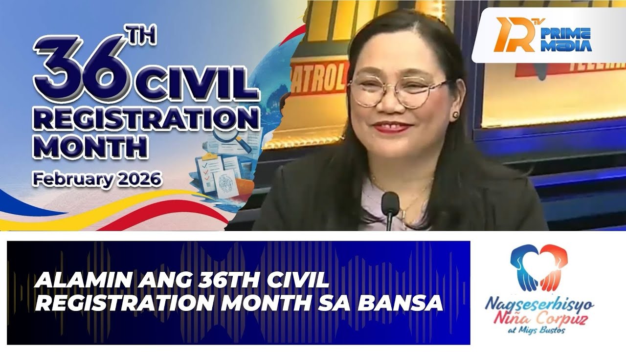 Alamin ang 36th Civil Registration Month sa Bansa |  | Nagseserbisyo Niña Corpuz 