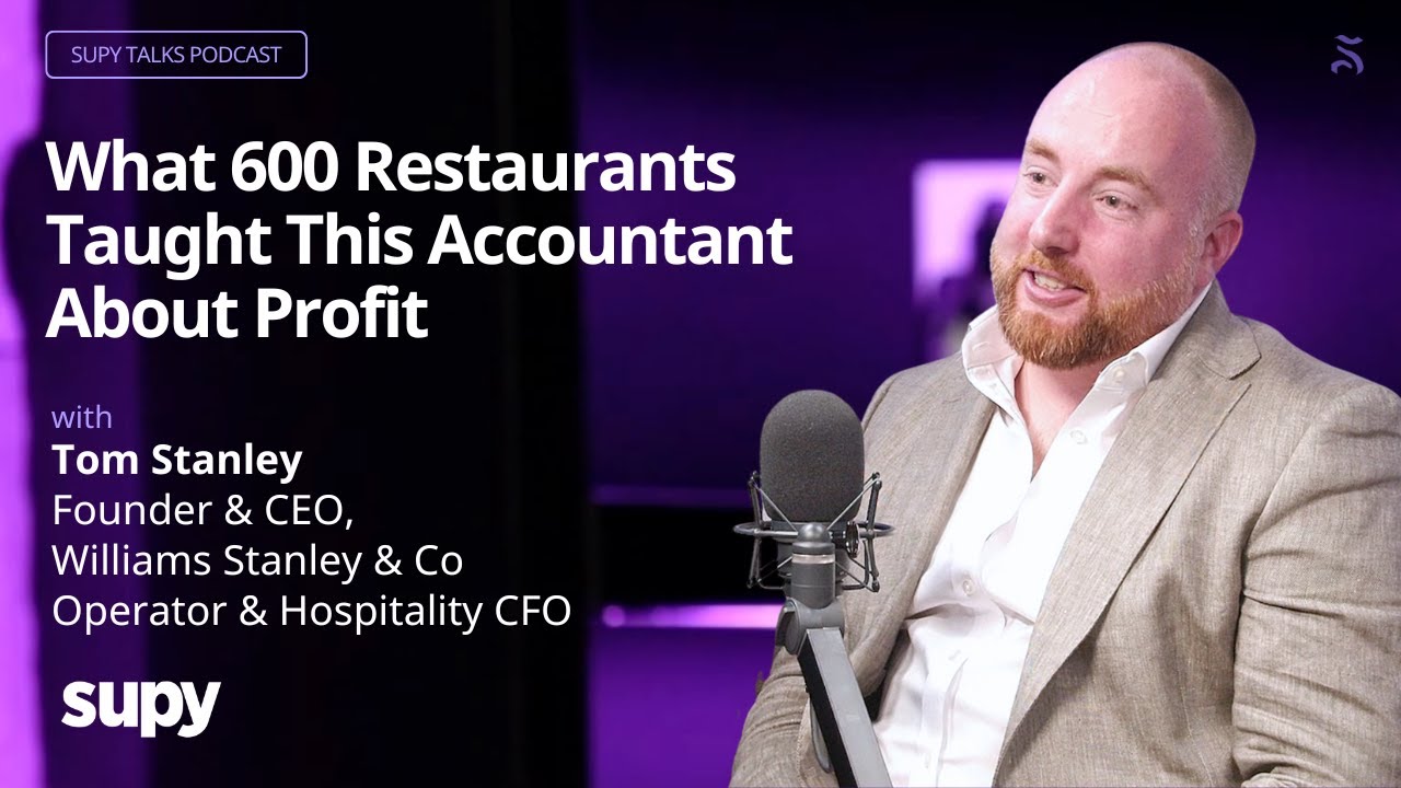 What 600 Restaurants Taught This Accountant About Profit &ndash; Tom Stanley - Supy Talks Ep.16