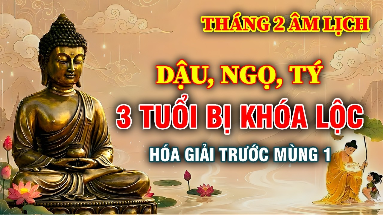 Tháng 2 Âm Lịch Cận Kề: 3 Tuổi Đang Bị Khóa Tài Lộc, Hóa Giải Trước Mùng 1