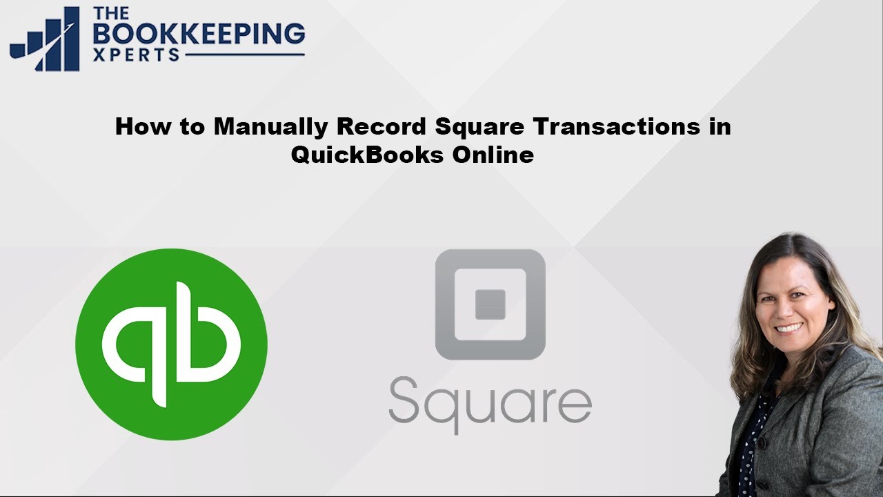 How to Record Square Transactions Manually in QuickBooks Online