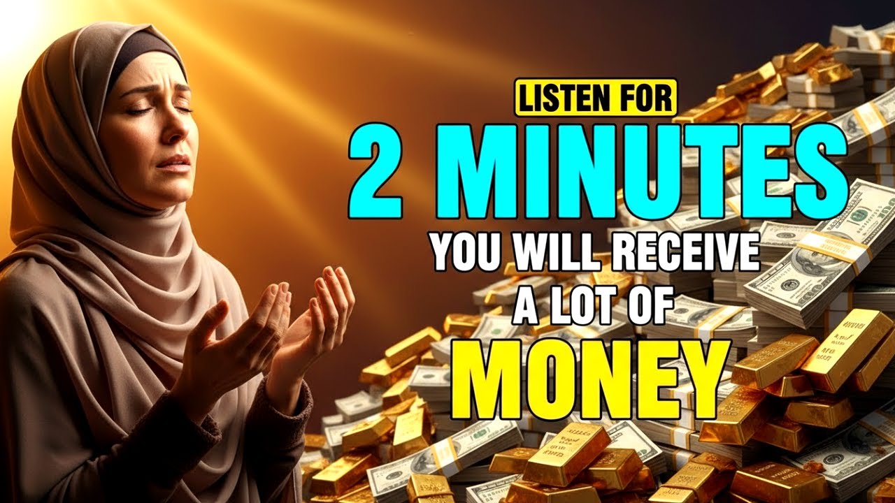 AFTER 2 MINUTES YOU WILL RECEIVE A LOT OF MONEY - DUA FOR RIZQ AND WEALTH, DUA FOR CALLING MONEY