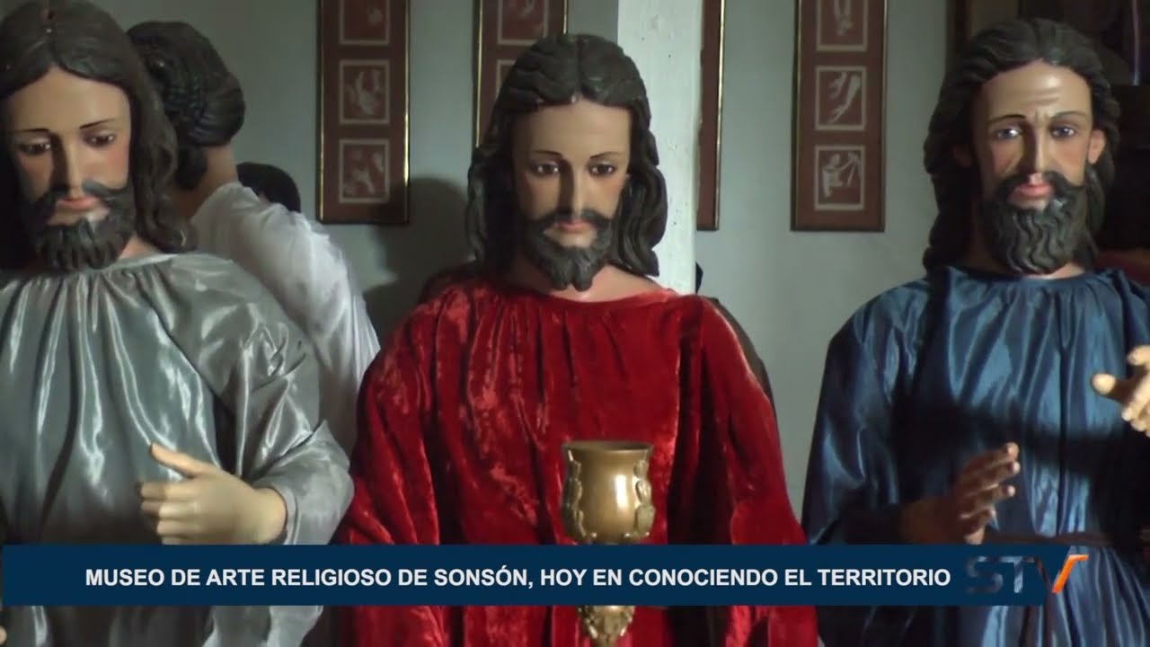 MUSEO DE ARTE RELIGIOSO DE SONSÓN, HOY EN CONOCIENDO EL TERRITORIO