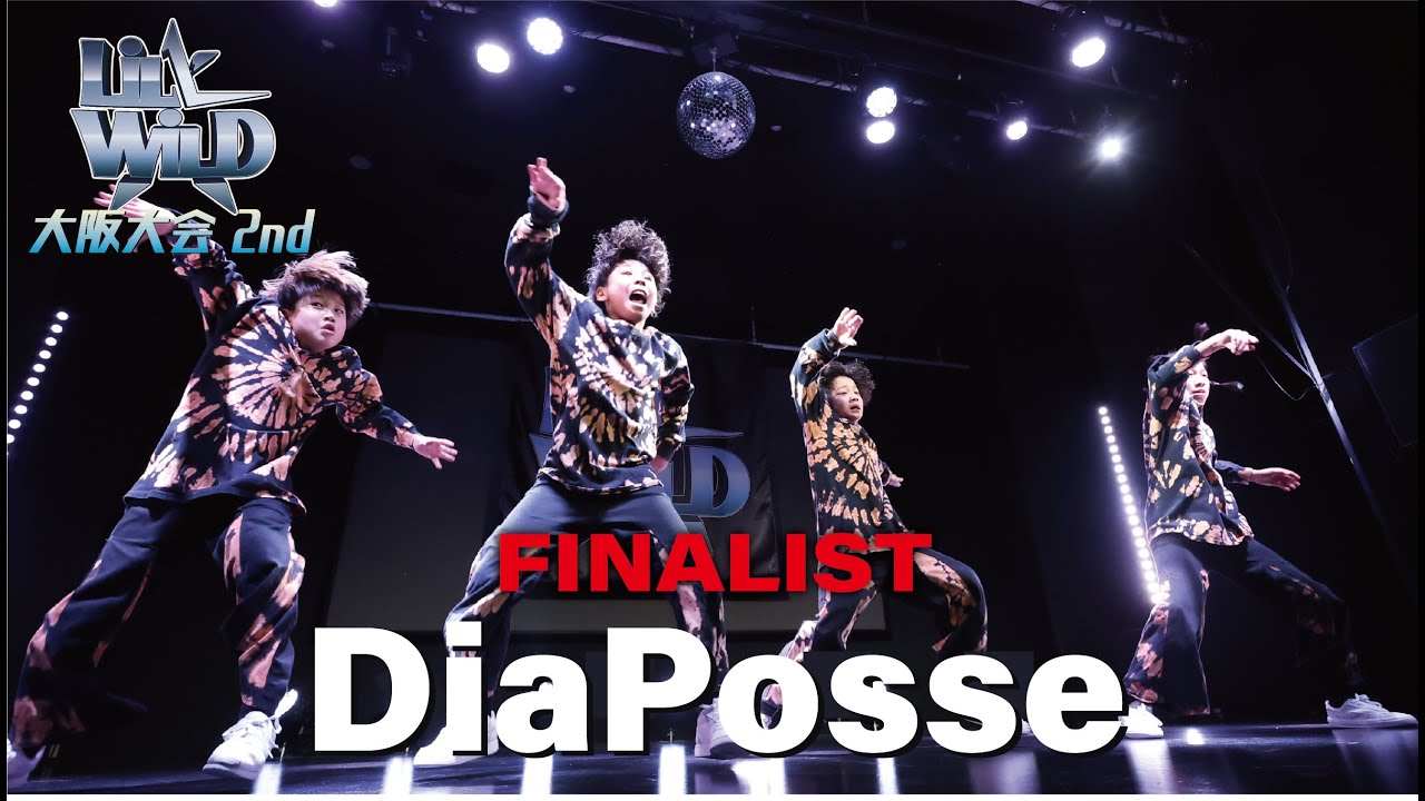 DiaPosse [FINALIST] LiL’ WiLD大阪大会2nd