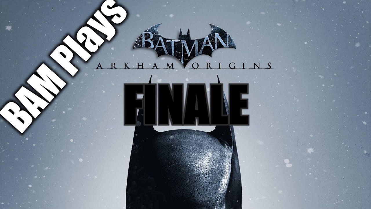 Batman: Arkham Origins - Episode 24 - I Am Vengeance, I Am the Night, I AM BATMAN! - Finale
