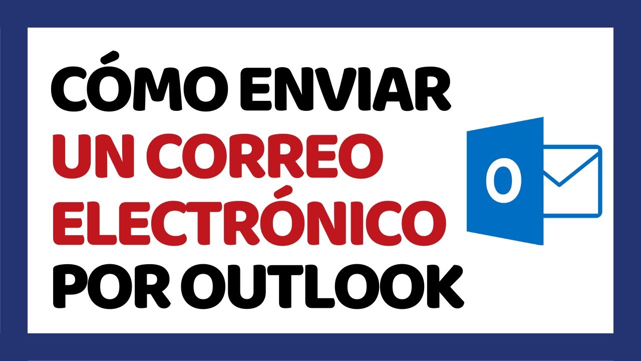 Cómo Enviar un Correo Electrónico por Outlook ✅ Hotmail