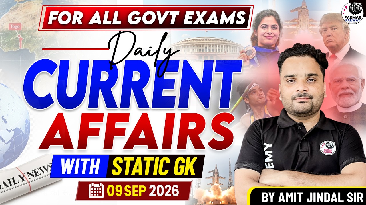 DAILY CURRENT AFFAIRS | SEP 9, 2026 | FOR SSC, RAILWAYS & ALL OTHER GOVT. EXAMS