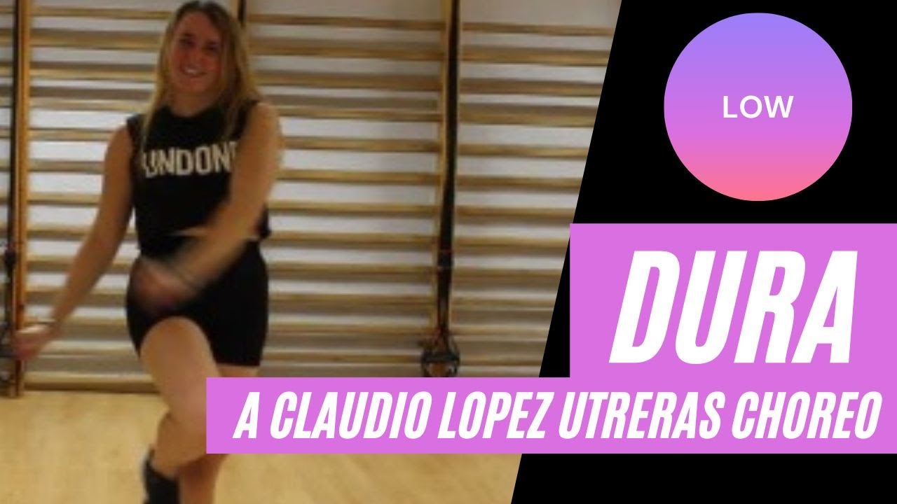 DURA (DADDY YANKEE ) ZUMBA CHOREO - BY CLAUDIO LOPEZ UTRERAS