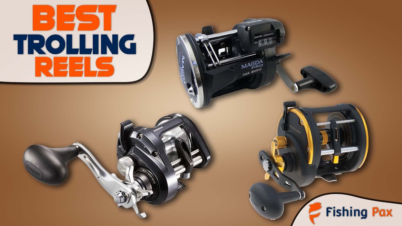 Best Trolling Reels On The Market