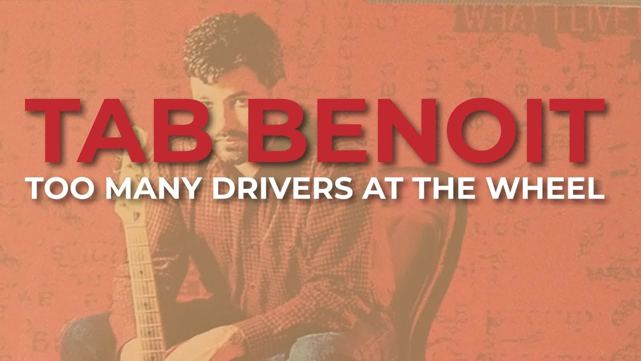 Tab Benoit - Too Many Drivers At The Wheel (Official Audio)