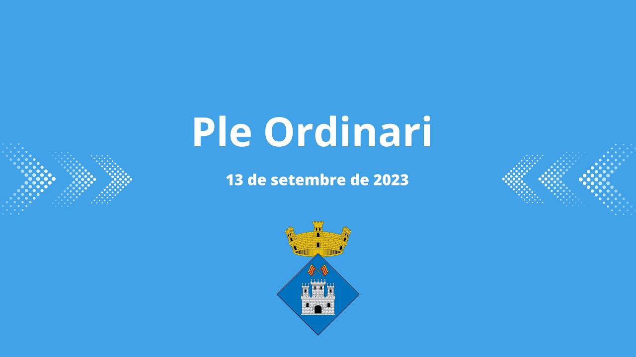 Ple Ordinari 13 de setembre de 2023
