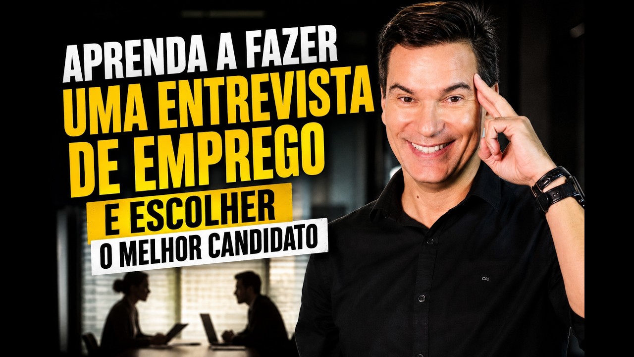 APRENDA A FAZER UMA ENTREVISTA DE EMPREGO E ESCOLHER O MELHOR CANDIDATO