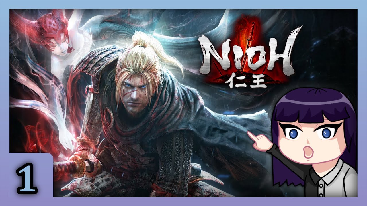 NIOH - First Playthrough - Part 1
