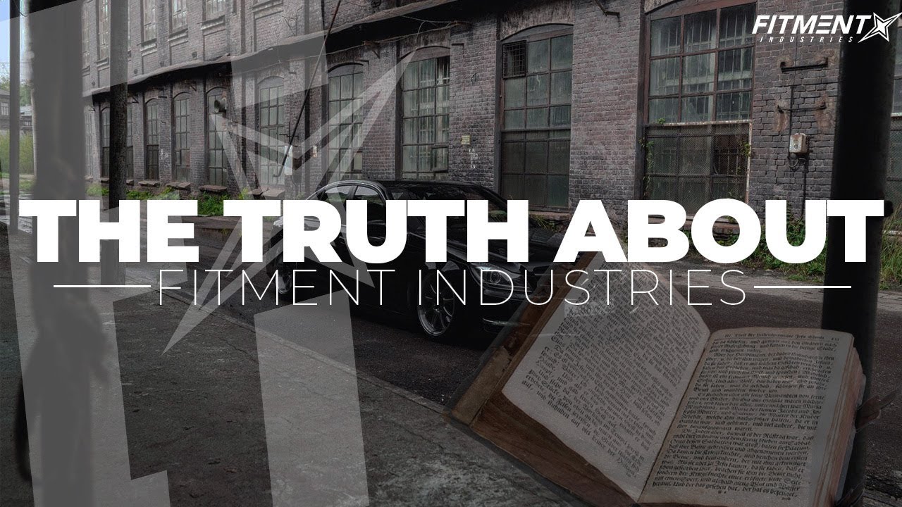 THE TRUTH ABOUT FITMENT INDUSTRIES