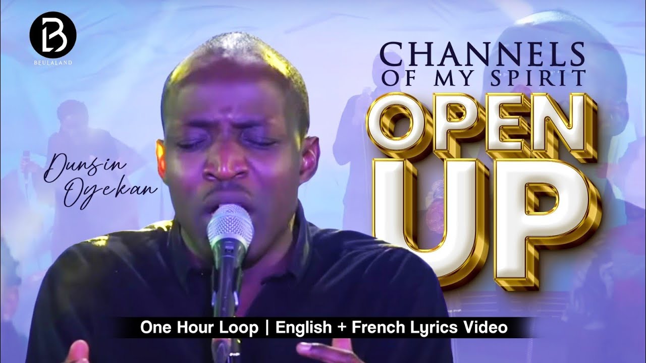 (One Hour Loop) OPEN UP | DUNSIN OYEKAN #dunsinoyekan  #openup  #gospel #prayer #viralvideo #worship