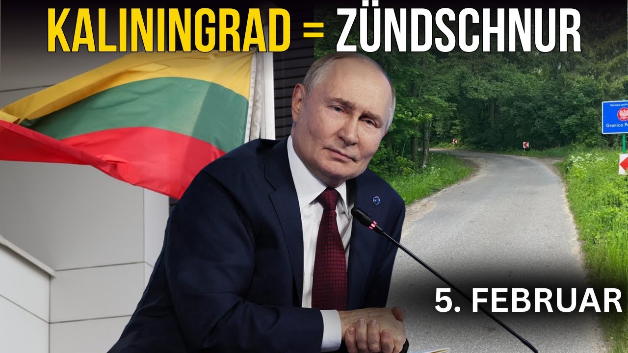 PUTINS RACHE: WIRD KALININGRAD ZUR ZÜNDSCHNUR FÜR DEN DRITTEN WELTKRIEG? LITAUEN AM