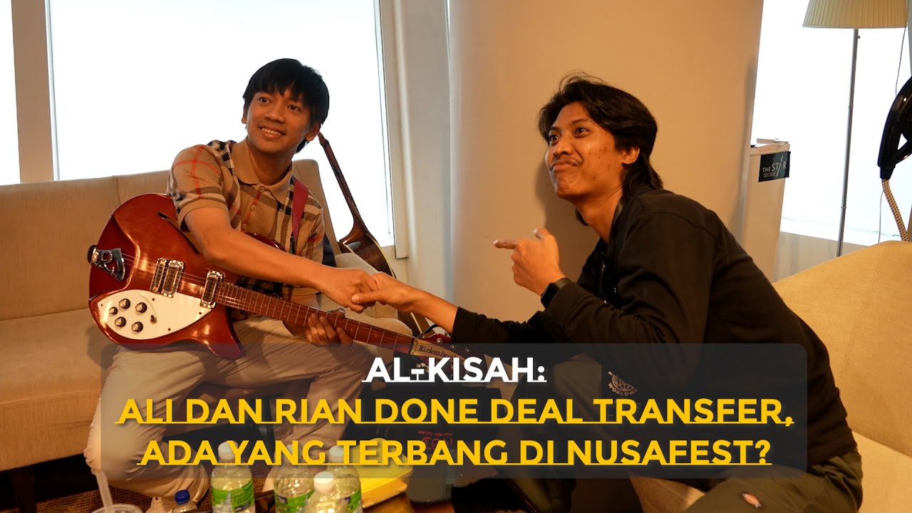 AL- KISAH MASDO : ALI DAN RIAN DONE DEAL TRANSFER, ADA YANG TERBANG DI NUSAFEST?