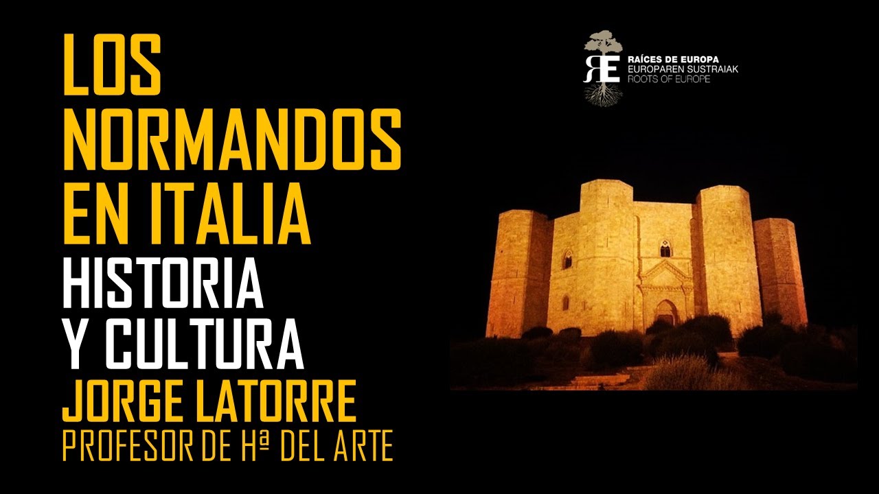 Los Normandos en Italia. Historia apasionante y excepcional aportación cultural. Jorge Latorre
