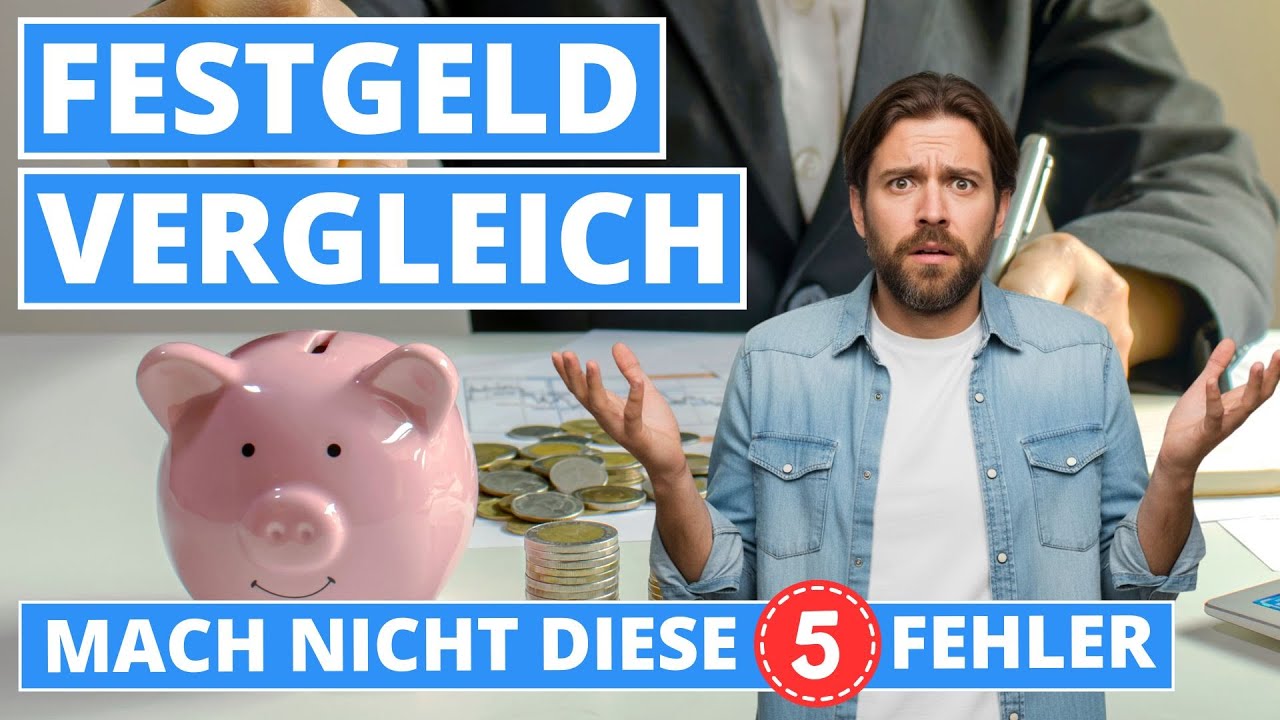 Festgeld Vergleich - 5 große Fehler