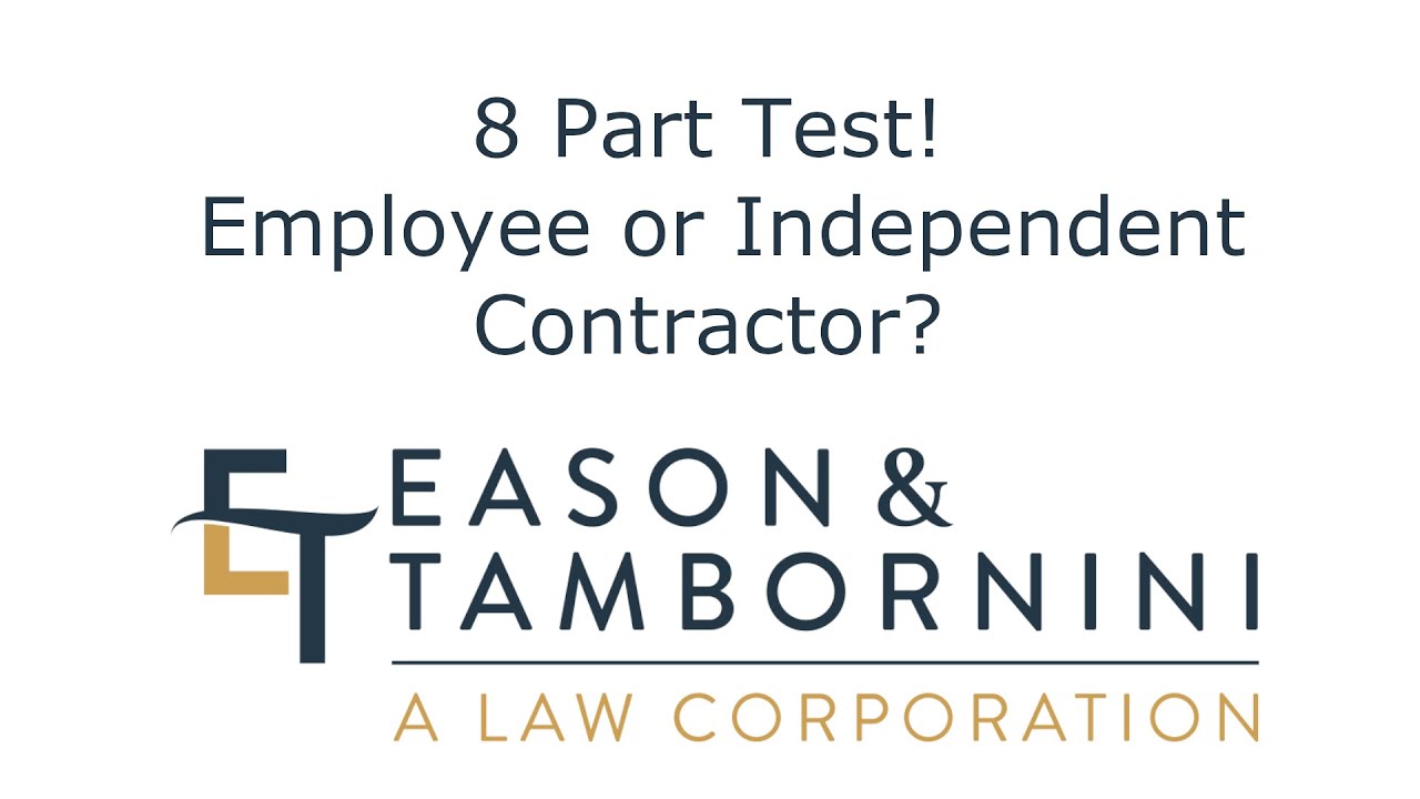 8 Part Test! Employee or Independent Contractor?