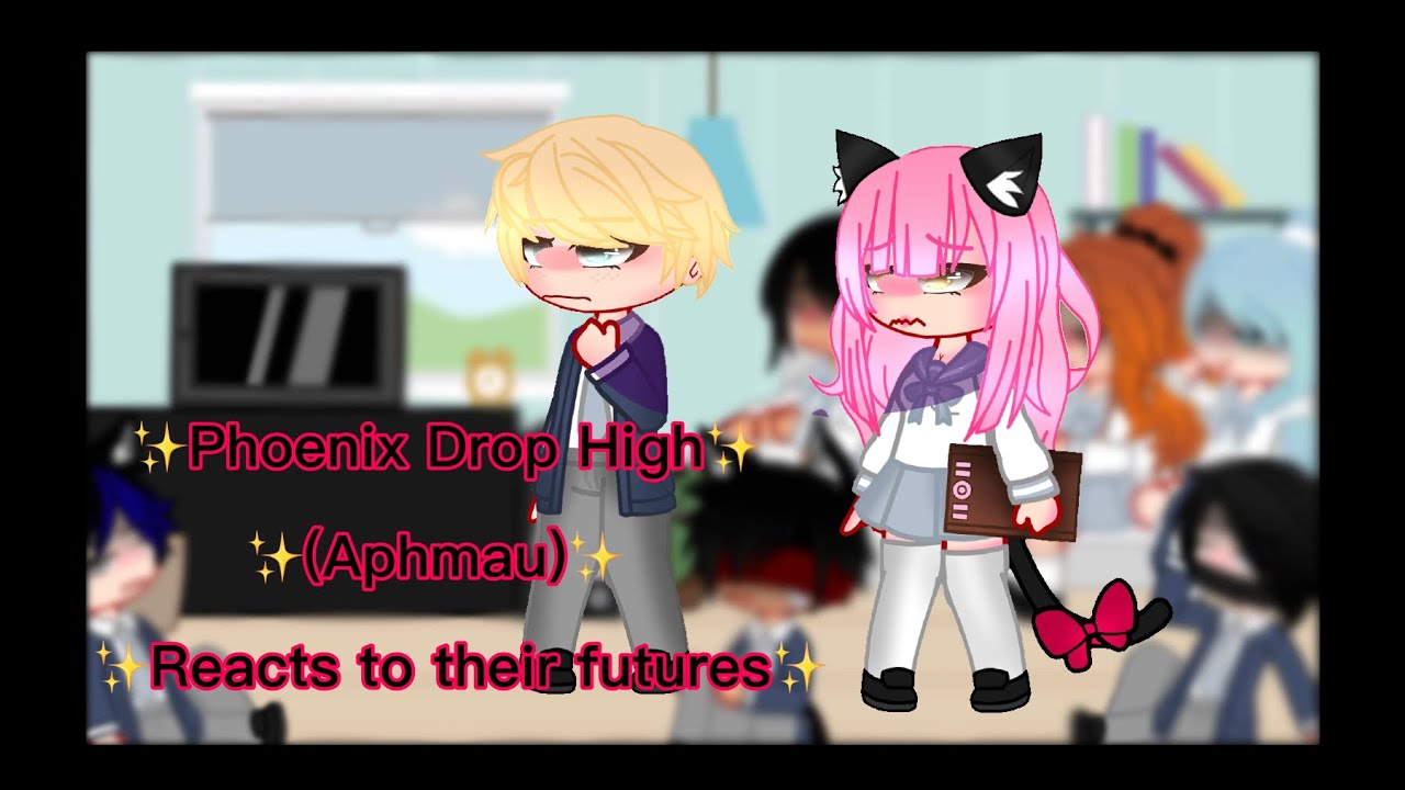 Phoenix Drop High Reacts to their futures//Ft.Aphmau//My au//Part 4//