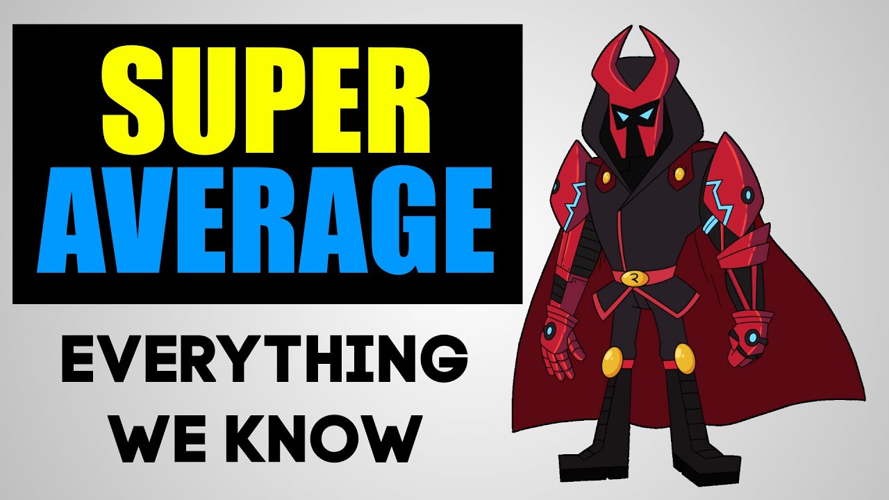 Super Average - Everything we know about the 