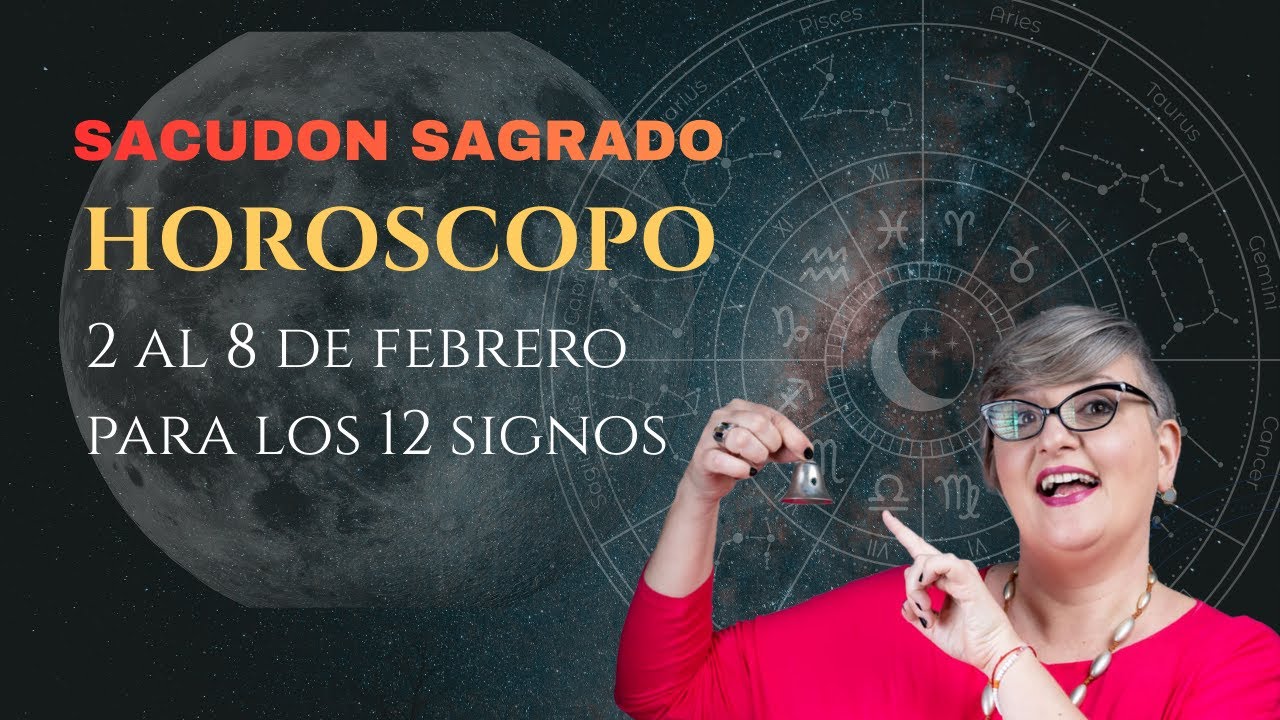 Sacudon Sagrado‼️ HOROSCOPO  2 al 8 de febrero para los 12 signos💫