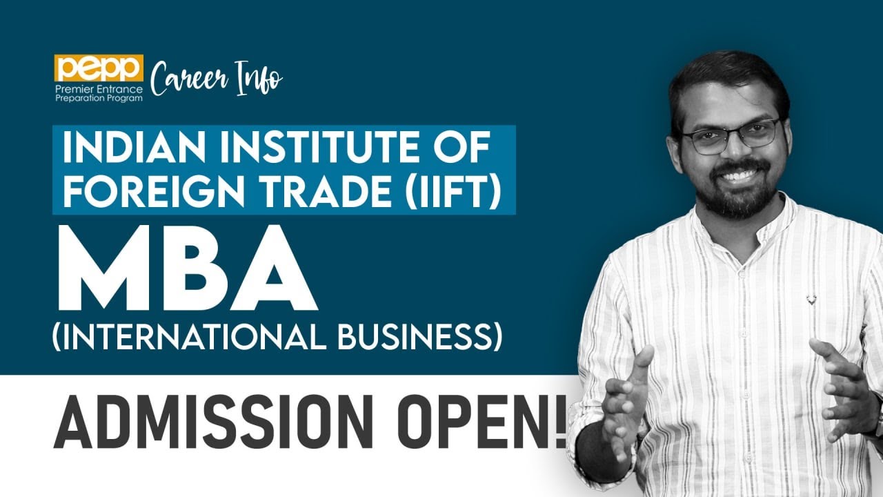 Indian Institute of Foreign Trade | Admission Update | Career Info