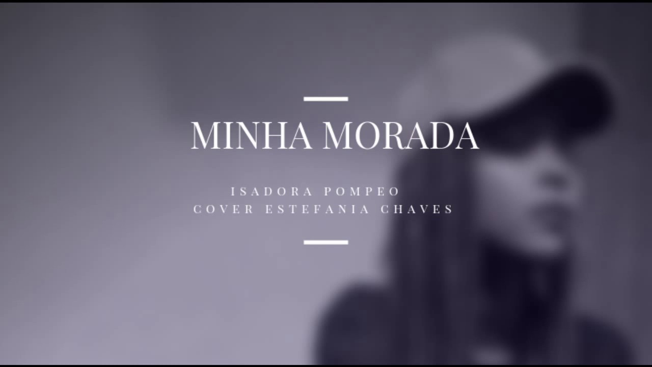 Minha Morada - Isadora Pompeo (Cover Estefania Chaves Acústico)