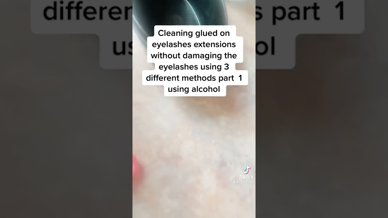 Cleaning glued on eyelashes extensions with 3 different products (Alcohol, Oil, and Baby Shampoo