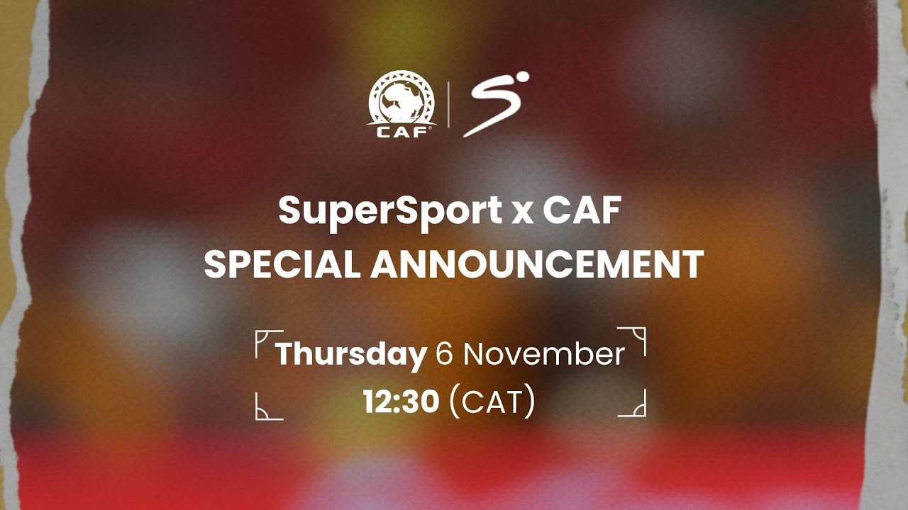 SuperSport x CAF | TotalEnergies CAF Africa Cup of Nations Morocco 2025 announcement 🌍🏆