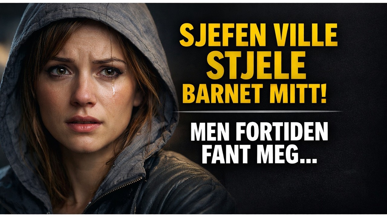 Sjefen min ville stjele barnet mitt, så jeg flyktet. Men fortiden fant meg.