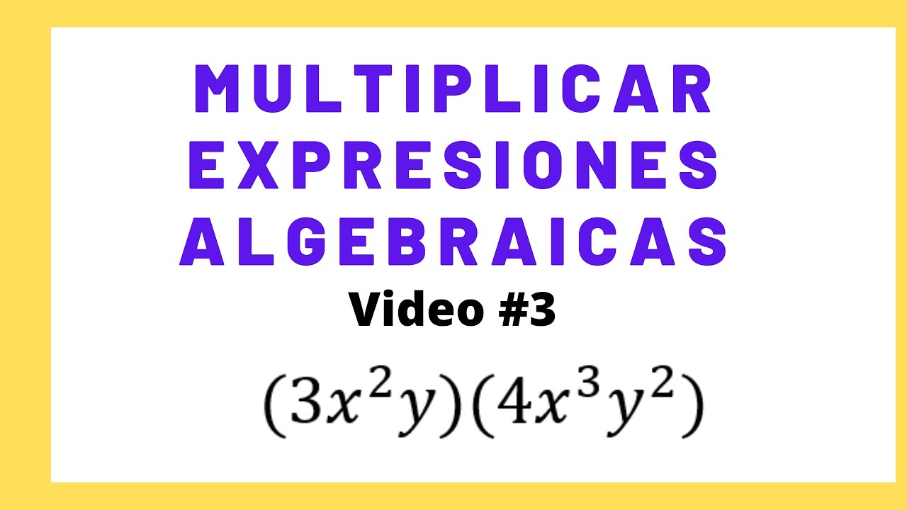 Multiplicación de expresiones algebraicas | ¿Cómo multiplicar expresiones algebraicas?