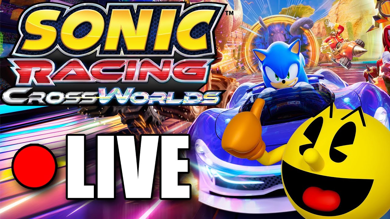 SO MANY RACERS - Sonic Racing CrossWorlds LIVESTREAM