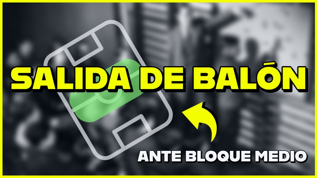 SALIDA DE BALÓN CONTRA BLOQUE MEDIO
