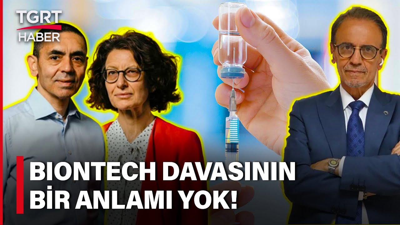 Mehmet Ceyhan Biontech Davasını TGRT Haber’e Yorumladı: Bir Orijinalliği Yok! – TGRT Haber