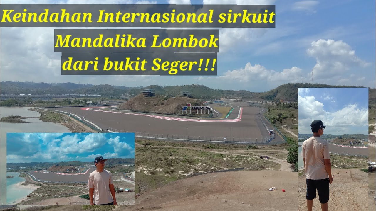 Perjalanan menuju Internasional sirkuit Mandalika Lombok NTB