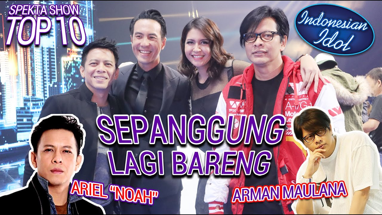 SEPANGGUNG LAGI BARENG ARIEL NOAH DAN ARMAND MAULANA | INDONESIAN IDOL
