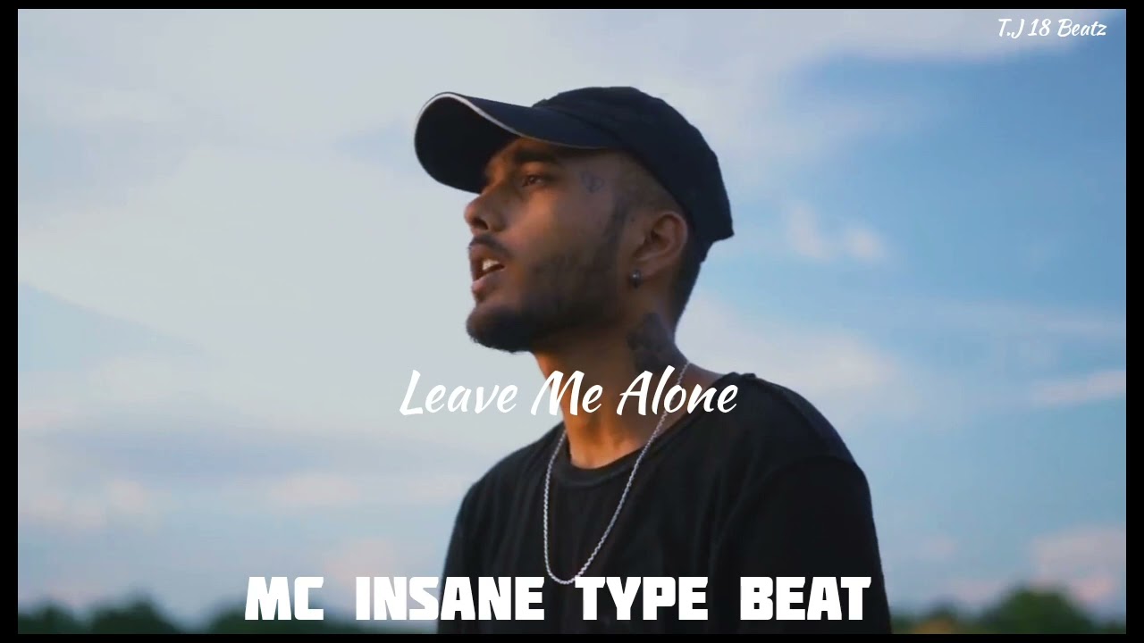 Mc Insane Type Beat - LEAVE ME ALONE || T.J 18 BEATZ