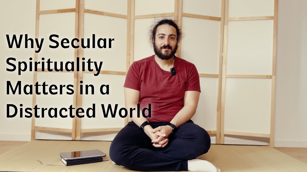 Why Secular Spirituality Matters in a Distracted World | A Path for Skeptics with Souls