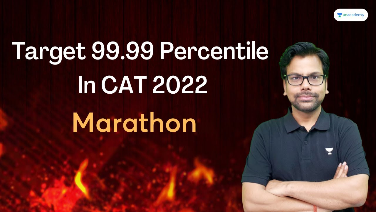 Target 99.99 percentile in CAT 2022 | Marathon | Amiya Kumar