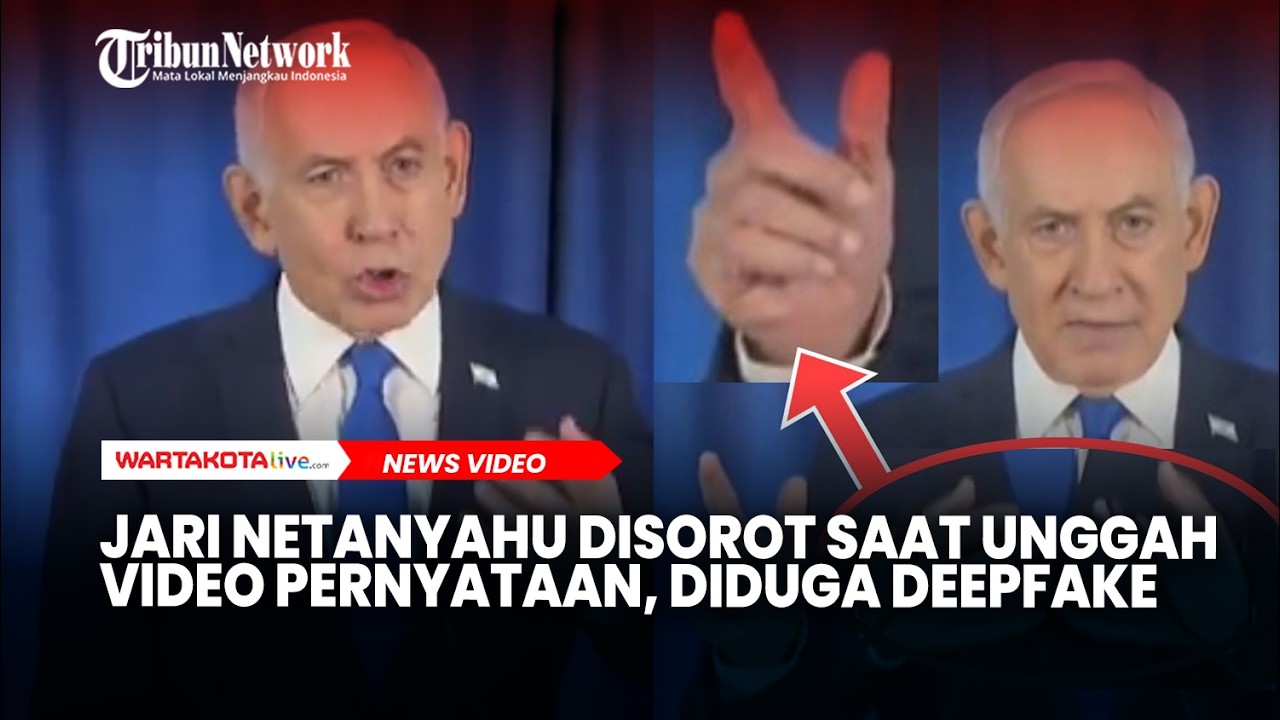 Jari Netanyahu Disorot Saat Unggah Video Pernyataan, Diduga Deepfake