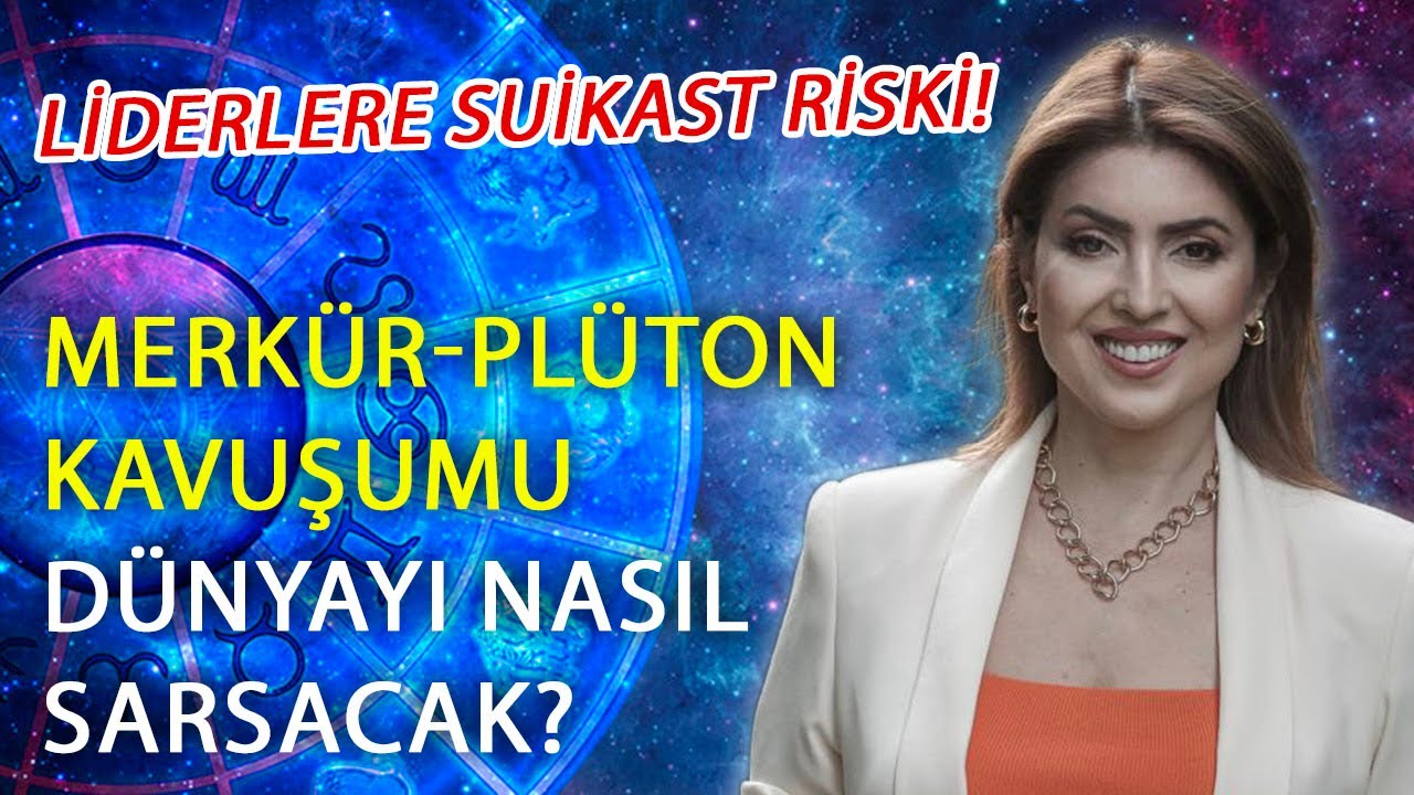 Liderlere suikast riski! Merkür-Plüton kavuşumu dünyayı nasıl sarsacak?