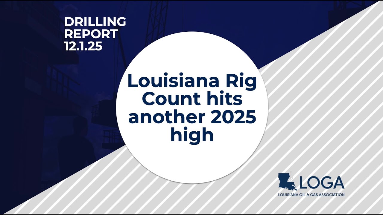 Drilling Report 12.1.25: Louisiana Rig Count hits another 2025 high
