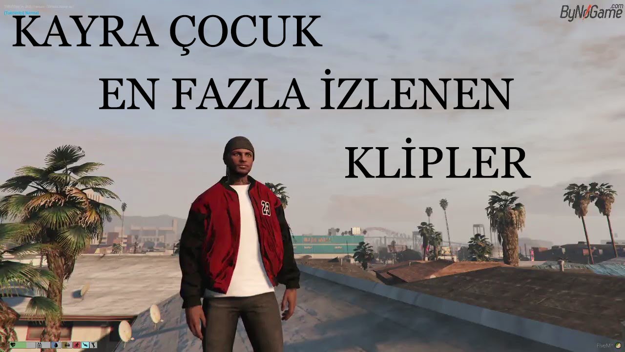EightbornV | KAYRA ÇOCUK EN FAZLA İZLENEN KLİPLER | GTA V