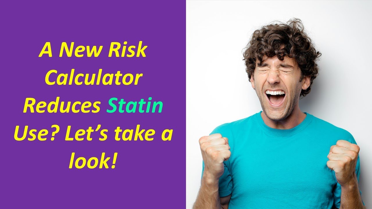 A New Risk Calculator will Reduce Statin Use? Let's take a look!